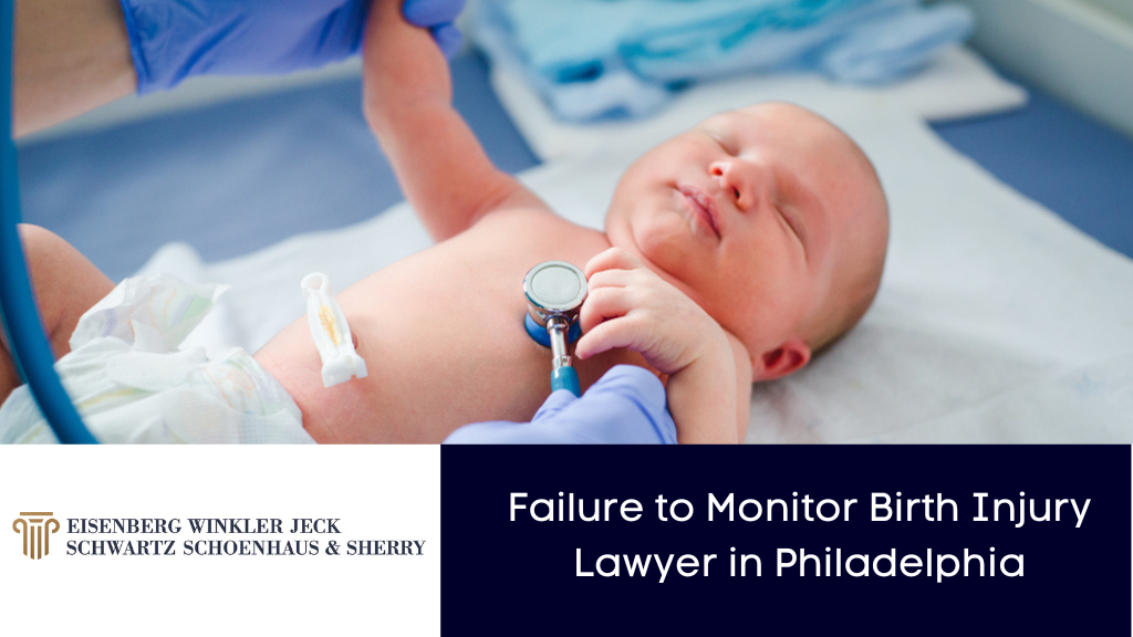 Failure to Monitor Birth Injury Lawyer in Philadelphia