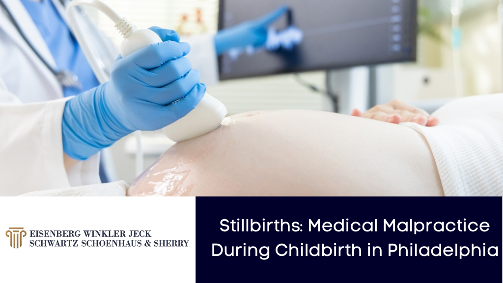 Stillbirths Medical Malpractice During Childbirth